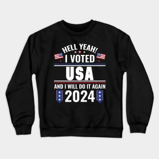 I Voted USA And I Will Do It Again 2024 Crewneck Sweatshirt